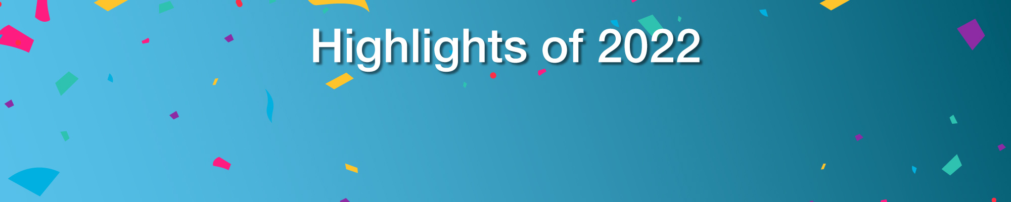 Header image with the text saying 'Highlights of 2022'